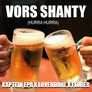 Vors Shanty (Hurra Hurra)