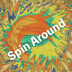 Spin Around