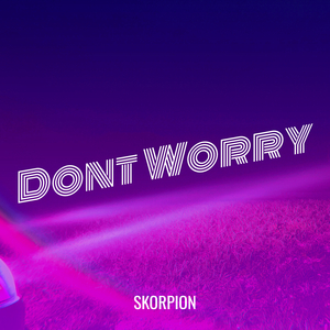 Dont Worry