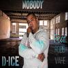 D-ICE - Nobody (feat. Robb Vahe)