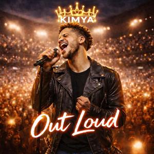 Out Loud (feat. Kimya)