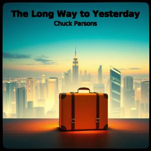 The Long Way to Yesterday