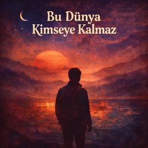 Bu Dünya Kimseye Kalmaz (Anatolian Psychedelic Rock )