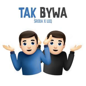 Tak bywa (feat. LoQ)
