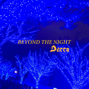 BEYOND THE NIGHT