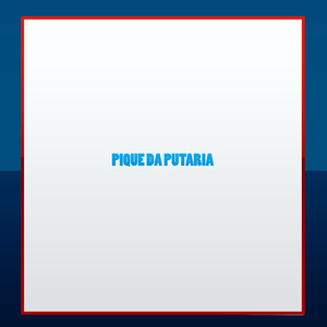 PIQUE DA PUTARIA