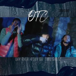 OTC (feat. Day Ryer & Two Shotz)