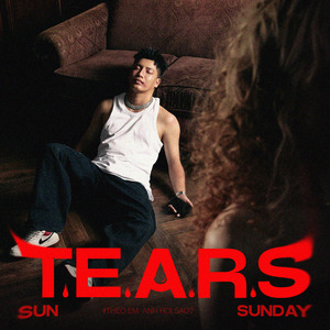 T.E.A.R.S (Theo em, anh rồi sao?)