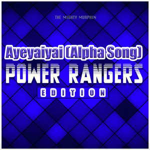 Ayeyaiyai (Alpha Song)