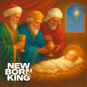 New born king (feat. Austin Benedict, Oluwanimilo & Mickey fols)