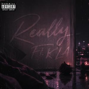 Really (feat. K’La)