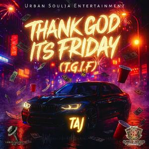 Thank God It's Friday (T.G.I.F.)