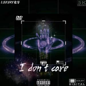 I don't care
