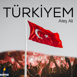 Türkiyem (Yeni Versiyon)