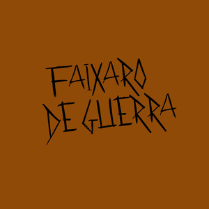 Faixaro De Guerra (Remastered 2025)