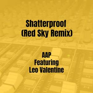 Shatterproof (Red Sky Remix)