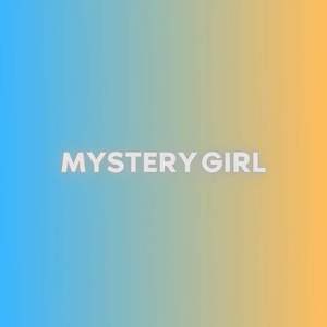 MYSTERY GIRL