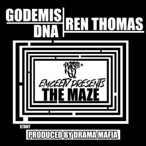 The Maze (feat. Godemis, Ren Thomas, DNA & Drama Mafia)