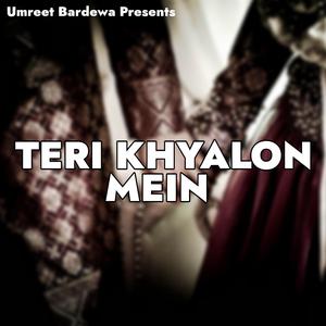 TERI KHYALON MEIN
