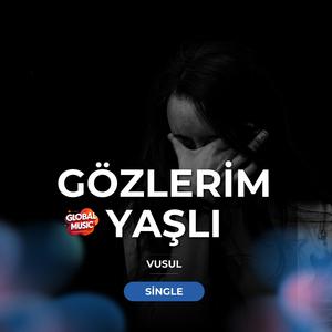 Gözlerim Yaşlı (Vusul Kadıoğlu Remix Special Version)
