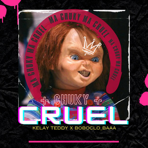 Ma Chuky Ma Cruel