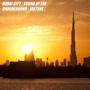 Dubai City Sound of the Underground