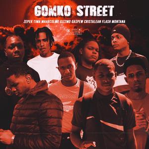 GomkoStreet (feat. Flash, Montana, Gizzmo, Gaspew, Maarcolme, Tima, Cristalean & Zepek Og)