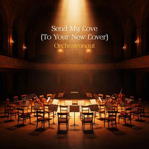 Send My Love (To Your New Lover) (feat. pearl) (Orchestra - Sped Up)