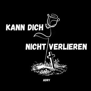 Kann dich nicht verlieren
