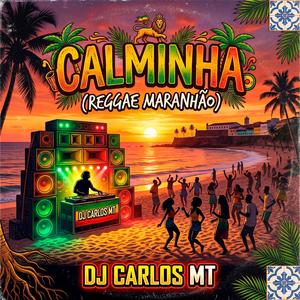 Calminha ( Reggae Maranhão)