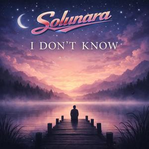 I Don't Know