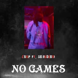 No Games (feat. SB Rudeboi)