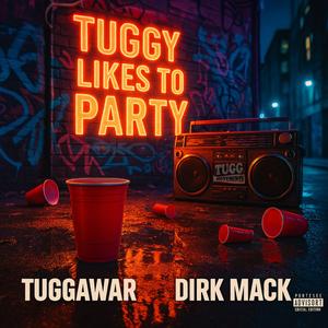 Tuggy Likes To Party