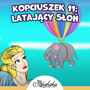Kopciuszek 11: Latający Słoń