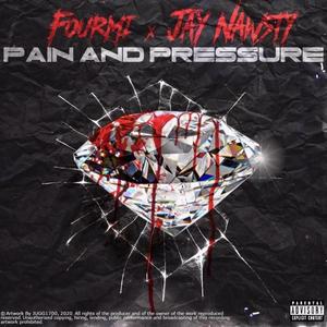 Pain & Pressure (feat. Jay Nawsty)