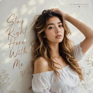 Stay Right Here With Me