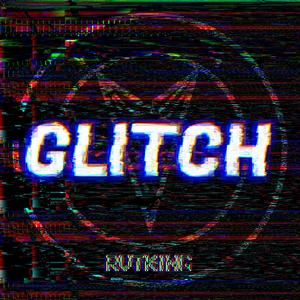 GLITCH