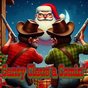 Santy Claus a Comin'