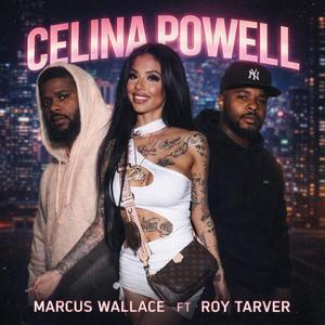Celina Powell (feat. Roy Tarver)