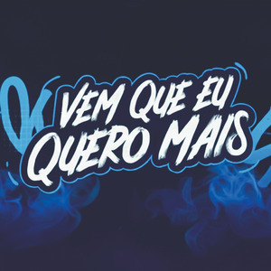 Vem que eu quero Mais