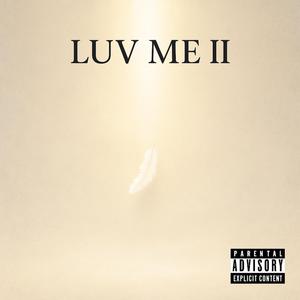 LUV ME II