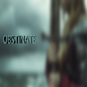 Obstinate