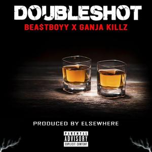 Double Shot (feat. Ganja Killz)