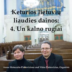 Keturios lietuvių liaudies dainos: 4. Un kalno rugiai (feat. Vidas Pinkevicius)
