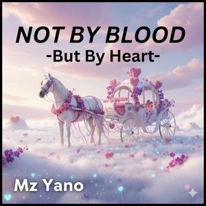 NOT BY BLOOD