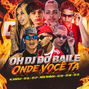 Oh Dj do Baile Onde Você Tá