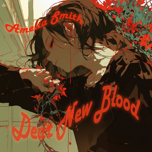 Dear New Blood (Romantic Version)