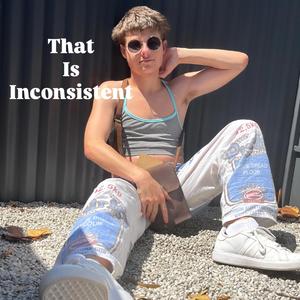 That Is Inconsistent