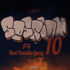 SESSION 10 (feat. Real Familia Gang)
