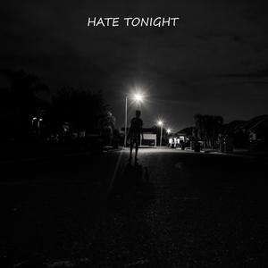 HATE TONIGHT